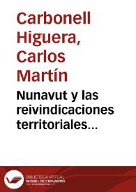 Nunavut y las reivindicaciones territoriales autóctonas en Canadá | Biblioteca Virtual Miguel de Cervantes