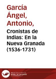 Cronistas de Indias: En la Nueva Granada (1536-1731) | Biblioteca Virtual Miguel de Cervantes