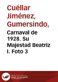 Carnaval de 1928. Su Majestad Beatriz I. Foto 3 | Biblioteca Virtual Miguel de Cervantes