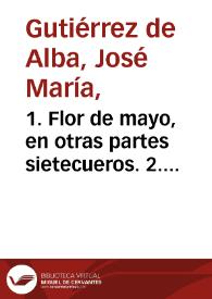 1. Flor de mayo, en otras partes sietecueros. 2. Antioqueña. Tolima. Flora de tierras caliente | Biblioteca Virtual Miguel de Cervantes