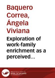 Exploration of work-family enrichment as a perceived success factor by German Managers = Exploración del muto enriquecimiento trabajo-familia percibido como un factor de éxito por Gerentes alemanes | Biblioteca Virtual Miguel de Cervantes