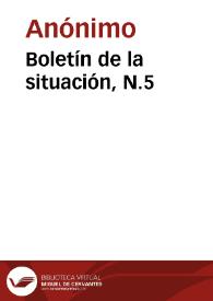 Boletín de la situación, N.5 | Biblioteca Virtual Miguel de Cervantes