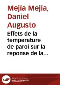 Effets de la temperature de paroi sur la reponse de la flamme a des oscillations acoustiques | Biblioteca Virtual Miguel de Cervantes