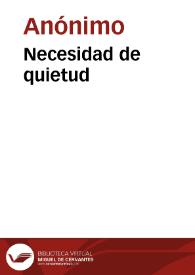 Necesidad de quietud | Biblioteca Virtual Miguel de Cervantes