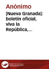 [Nueva Granada]: boletín oficial, viva la República, viva la Convención | Biblioteca Virtual Miguel de Cervantes