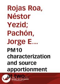 PM10 characterization and source apportionment at two residential areas in Bogotá = Caracterización y contribución de fuentes al PM10 en dos áreas residenciales en Bogotá | Biblioteca Virtual Miguel de Cervantes