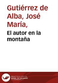 El autor en la montaña | Biblioteca Virtual Miguel de Cervantes