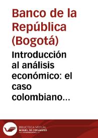 Introducción al análisis económico: el caso colombiano - Capítulo 3: El sector público | Biblioteca Virtual Miguel de Cervantes