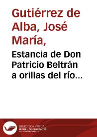 Estancia de Don Patricio Beltrán a orillas del río Apulo | Biblioteca Virtual Miguel de Cervantes