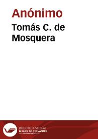 Tomás C. de Mosquera | Biblioteca Virtual Miguel de Cervantes