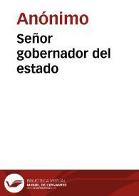 Señor gobernador del estado | Biblioteca Virtual Miguel de Cervantes