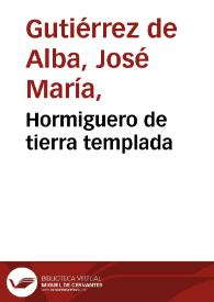 Hormiguero de tierra templada | Biblioteca Virtual Miguel de Cervantes