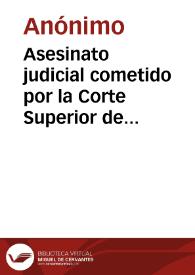 Asesinato judicial cometido por la Corte Superior de Justicia del distrito del Magdalena e istmo, en las propiedades desembarcadas de la Goleta Norte-Americana By-Chance | Biblioteca Virtual Miguel de Cervantes