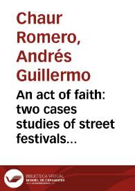 An act of faith: two cases studies of street festivals as examples of development | Biblioteca Virtual Miguel de Cervantes