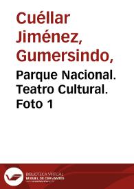 Parque Nacional. Teatro Cultural. Foto 1 | Biblioteca Virtual Miguel de Cervantes