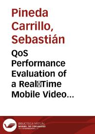 QoS Performance Evaluation of a Real‐Time Mobile Video Surveillance in a LTE Network = Evaluación de Rendimiento de QoS de un Sistema de Video Vigilancia en una red LTE | Biblioteca Virtual Miguel de Cervantes