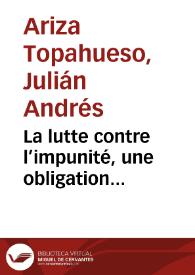 La lutte contre l’impunité, une obligation international cardinale pour les Etats en transition vers la paix et/ou la démocratie | Biblioteca Virtual Miguel de Cervantes