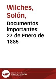 Documentos importantes: 27 de Enero de 1885 | Biblioteca Virtual Miguel de Cervantes