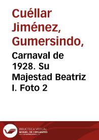 Carnaval de 1928. Su Majestad Beatriz I. Foto 2 | Biblioteca Virtual Miguel de Cervantes