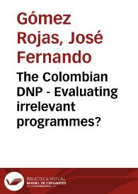 The Colombian DNP - Evaluating irrelevant programmes? | Biblioteca Virtual Miguel de Cervantes