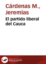 El partido liberal del Cauca | Biblioteca Virtual Miguel de Cervantes