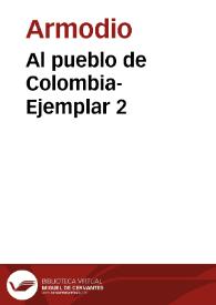 Al pueblo de Colombia-Ejemplar 2 | Biblioteca Virtual Miguel de Cervantes