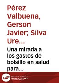 Una mirada a los gastos de bolsillo en salud para Colombia | Biblioteca Virtual Miguel de Cervantes