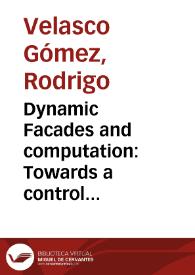 Dynamic Facades and computation: Towards a control based categorization of high-performance kinetic systems | Biblioteca Virtual Miguel de Cervantes