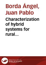 Characterization of hybrid systems for rural electrification with renewable energies using Geographic Information Systems (GIS) | Biblioteca Virtual Miguel de Cervantes