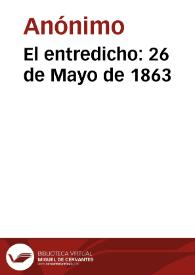 El entredicho: 26 de Mayo de 1863 | Biblioteca Virtual Miguel de Cervantes