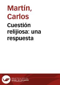 Cuestión relijiosa: una respuesta | Biblioteca Virtual Miguel de Cervantes