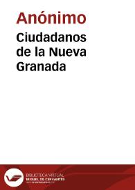 Ciudadanos de la Nueva Granada | Biblioteca Virtual Miguel de Cervantes