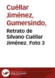 Retrato de Silvano Cuéllar Jiménez. Foto 3 | Biblioteca Virtual Miguel de Cervantes