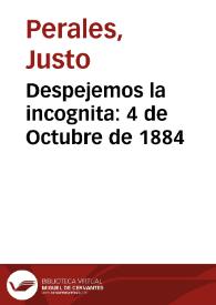 Despejemos la incognita: 4 de Octubre de 1884 | Biblioteca Virtual Miguel de Cervantes