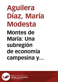 Montes de María: Una subregión de economía campesina y empresarial | Biblioteca Virtual Miguel de Cervantes