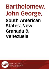 South American States: New Granada & Venezuela | Biblioteca Virtual Miguel de Cervantes