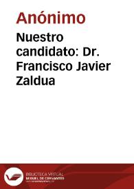 Nuestro candidato: Dr. Francisco Javier Zaldua | Biblioteca Virtual Miguel de Cervantes