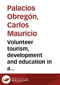 Volunteer tourism, development and education in a postcolonial world: Conceiving global connections beyond aid | Biblioteca Virtual Miguel de Cervantes