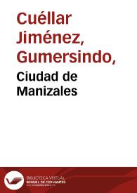 Ciudad de Manizales | Biblioteca Virtual Miguel de Cervantes