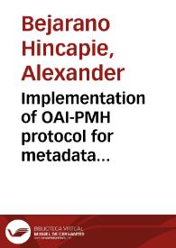 Implementation of OAI-PMH protocol for metadata dissemination on The Humboldt Digital Library = Implementación del protocolo OAI-PMH para diseminación de metadata desde la Librería Digital Humboldt | Biblioteca Virtual Miguel de Cervantes