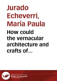 How could the vernacular architecture and crafts of the Andean region inspire the creation of an interior installation that is designed to convey a personal interpretation of the tensions associated with the current internal conflict in Colombia | Biblioteca Virtual Miguel de Cervantes