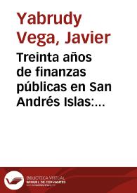 Treinta años de finanzas públicas en San Andrés Islas: De la autosuficiencia a la dependencia fiscal | Biblioteca Virtual Miguel de Cervantes