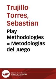 Play Methodologies = Metodologías del Juego | Biblioteca Virtual Miguel de Cervantes