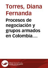 Procesos de negociación y grupos armados en Colombia. Las FARC y AUC = Negotiated Settlements and armed groups in Colombia | Biblioteca Virtual Miguel de Cervantes