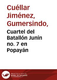 Cuartel del Batallón Junín no. 7 en Popayán | Biblioteca Virtual Miguel de Cervantes