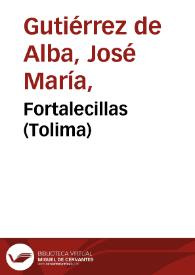 Fortalecillas (Tolima) | Biblioteca Virtual Miguel de Cervantes