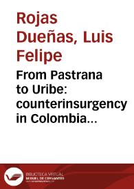 From Pastrana to Uribe: counterinsurgency in Colombia = De Pastrana a Uribe: contrainsurgencia en Colombia | Biblioteca Virtual Miguel de Cervantes