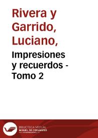 Impresiones y recuerdos - Tomo 2 | Biblioteca Virtual Miguel de Cervantes