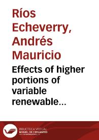 Effects of higher portions of variable renewable energy in electricity power systems = Efectos en los sistemas eléctricos de potencia con el incremento de energías renovables variables o intermitentes | Biblioteca Virtual Miguel de Cervantes