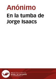 En la tumba de Jorge Isaacs | Biblioteca Virtual Miguel de Cervantes